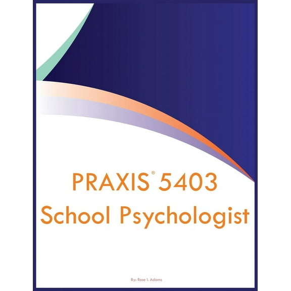 PRAXIS 5403 School Psychologist, (Paperback)