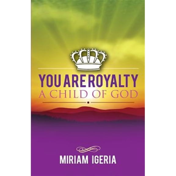 You Are Royalty: A Child of God