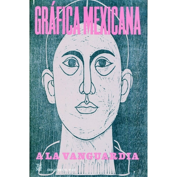 Libro Grafica Mexicana A La Vanguardia Tapa Blanda, Autor Varios, Editorial Ediciones El Viso