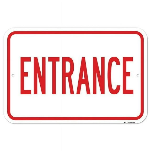 SignMission A-1218-25206 12 x 18 in. Aluminum Sign - Entrance