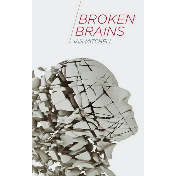 Broken Brains, (Paperback)