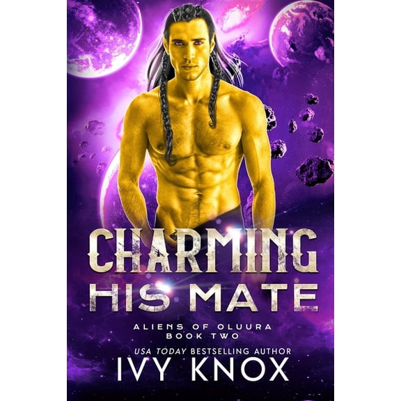 Aliens of Oluura Charming His Mate, Book 2, (Paperback)