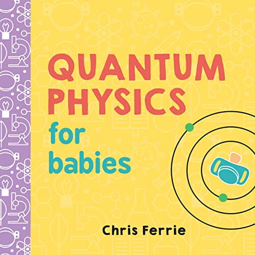 Pre-Owned Quantum Physics for Babies (Board book) 1492656224 9781492656227