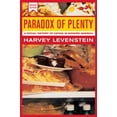 thumbnail image 1 of Pre-Owned Paradox of Plenty: A Social History of Eating in Modern America Volume 8 (Paperback) 0520234405 9780520234406, 1 of 1