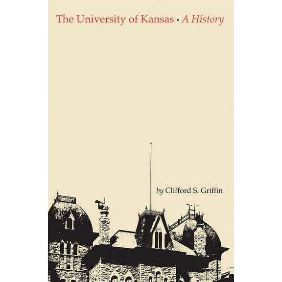 The University of Kansas: A History, (Hardcover)