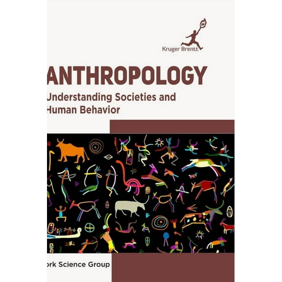 Anthropology: Understanding Societies and Human Behavior, (Hardcover)