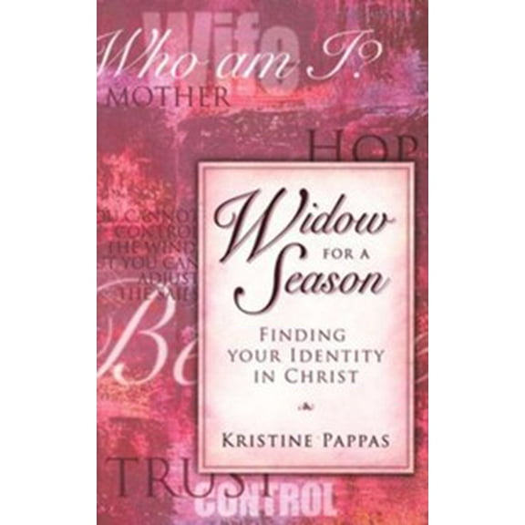 Widow For A Season: Finding Your Identity In Christ