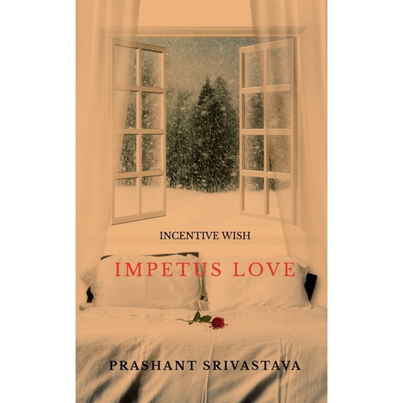 Incentive wish: Impetus love, (Paperback)