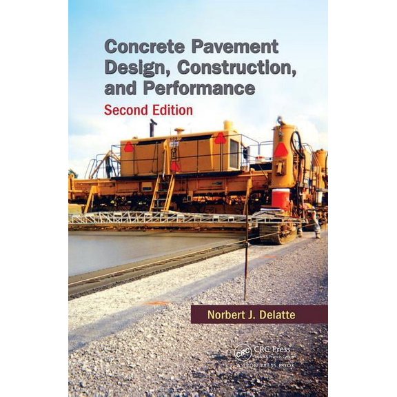 Concrete Pavement Design, Construction, and Performance, (Paperback)