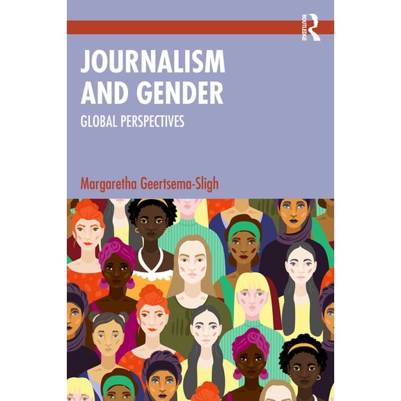 Journalism and Gender: Global Perspectives, (Paperback)