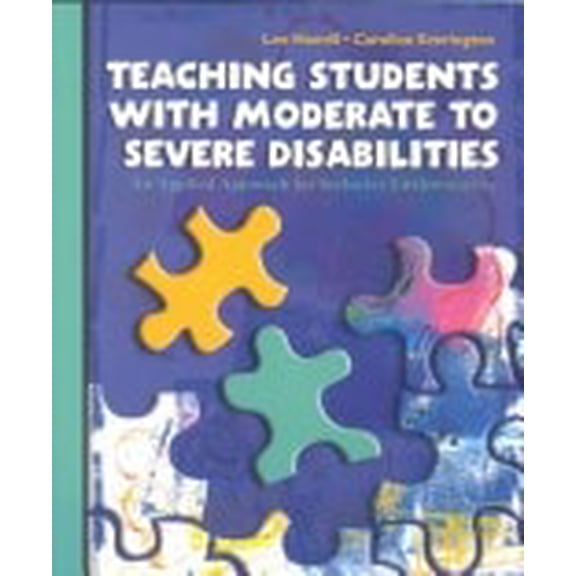 Pre-Owned Teaching Students with Moderate to Severe Disabilities: An Applied Approach for Inclusive Environments (Paperback) 0130205737 9780130205735