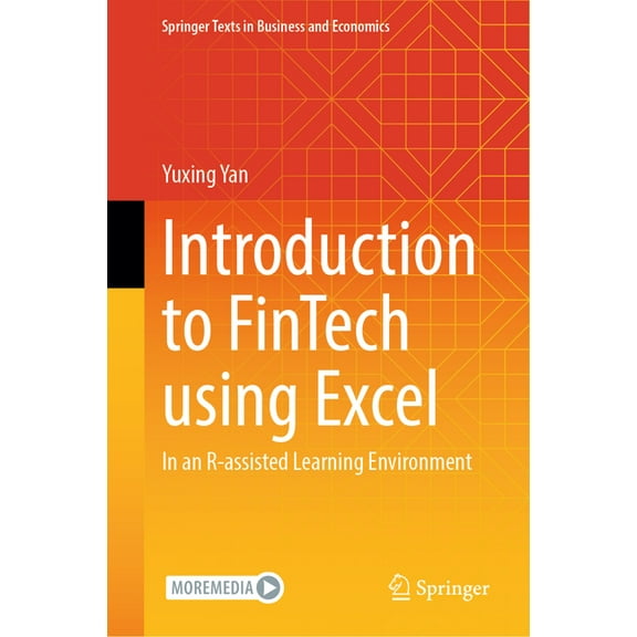 Springer Texts in Business and Economics Introduction to Fintech Using Excel: In an R-Assisted Learning Environment, (Hardcover)