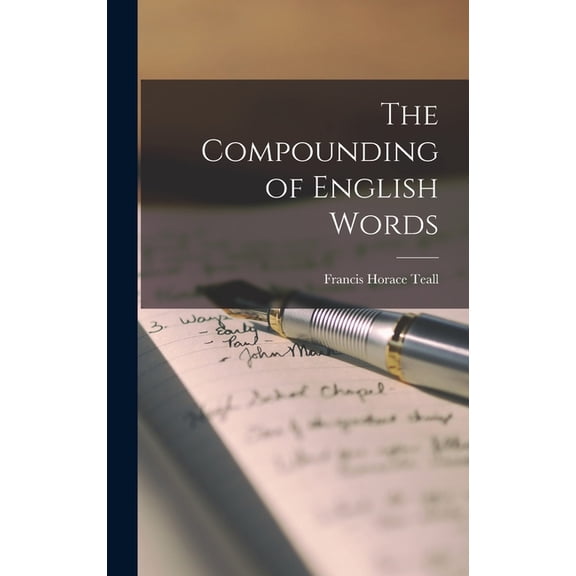 The Compounding of English Words, (Hardcover)