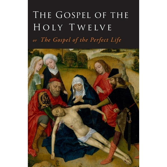 The Gospel of the Holy Twelve, (Paperback)