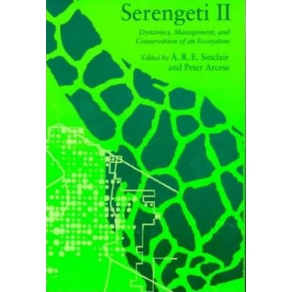 Serengeti II : Dynamics, Management, and Conservation of an Ecosystem (Paperback)