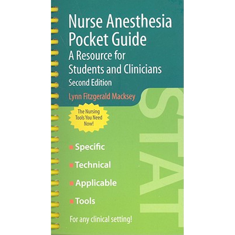 Nurse Anesthesia Pocket Guide A Resource for Students and Clinicians