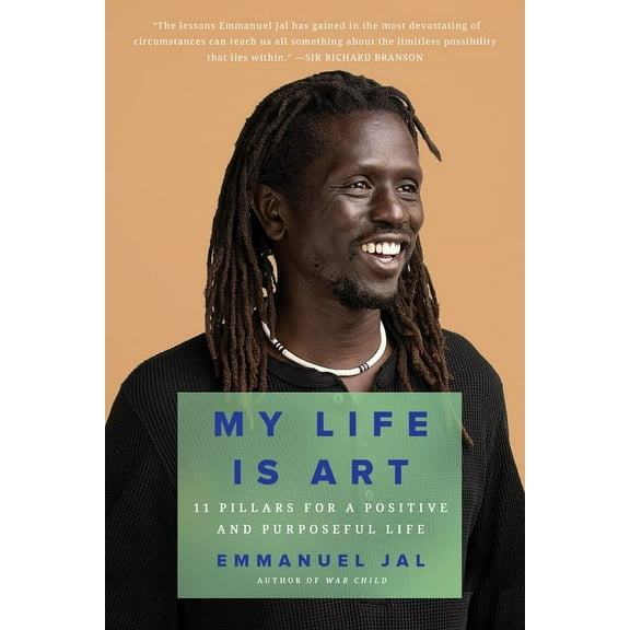My Life Is Art: 11 Pillars for a Positive and Purposeful Life, (Paperback)
