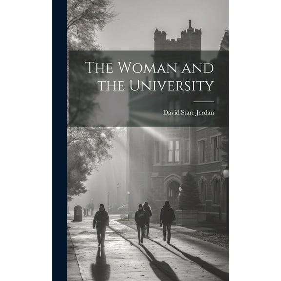 The Woman and the University, (Hardcover)