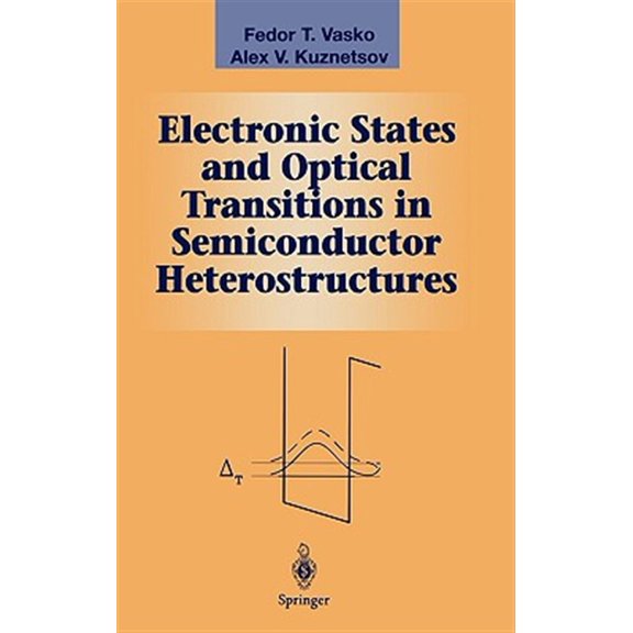 Pre-Owned Graduate Texts in Contemporary Physics Electronic States and Optical Transitions in Semiconductor Heterostructures, (Hardcover)