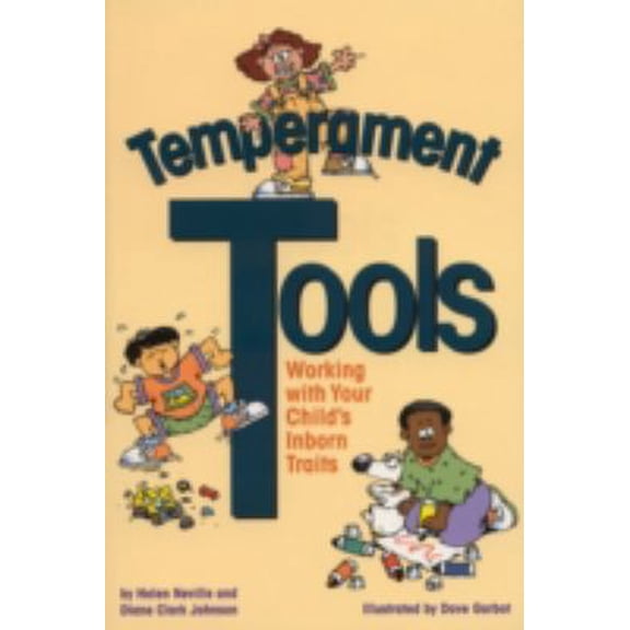 Pre-Owned Temperament Tools: Working with Your Child's Inborn Traits (Paperback) 1884734340 9781884734342