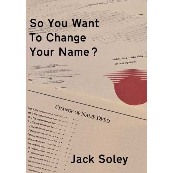 So You Want To Change Your Name?, (Paperback)
