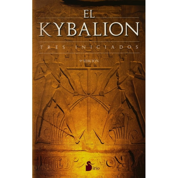 EL KYBALION SIRIO LOS TRES INICIADOS