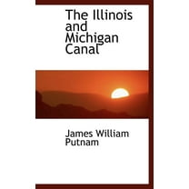 The Illinois and Michigan Canal (Hardcover)