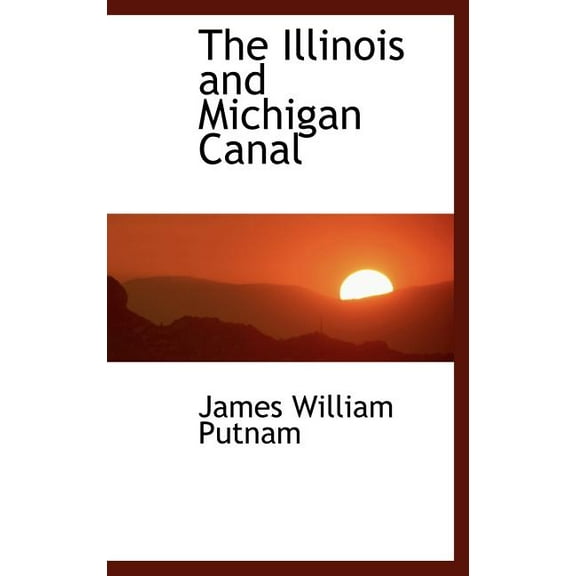 The Illinois and Michigan Canal (Hardcover)