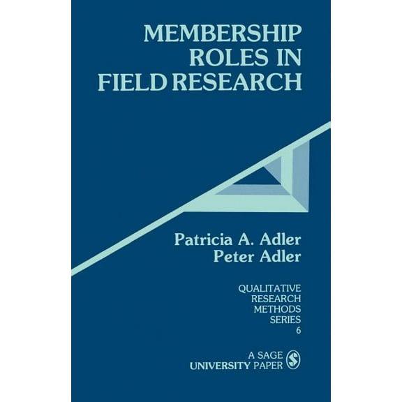 Qualitative Research Methods Membership Roles in Field Research, Book 6, (Paperback)