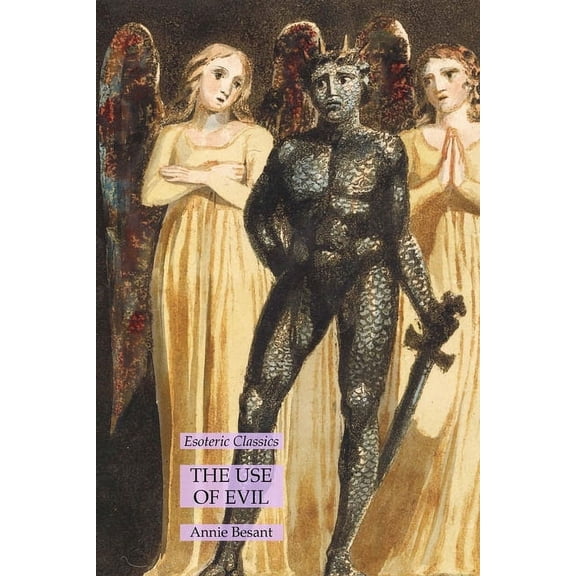 The Use of Evil: Esoteric Classics, (Paperback)