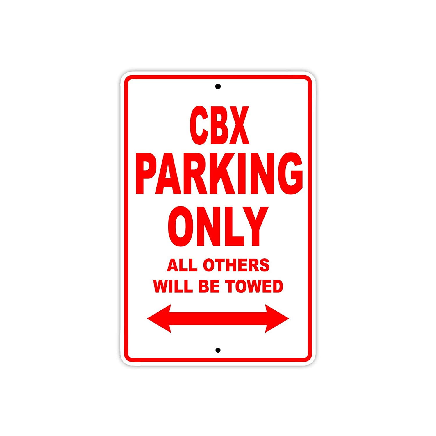 CBX Parking Only All Others Will Be Towed Motorcycle Bike Novelty