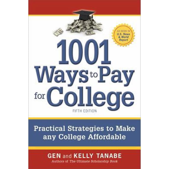 Pre-Owned 1001 Ways to Pay for College: Practical Strategies to Make Any College Affordable (Paperback) 1932662979 9781932662979