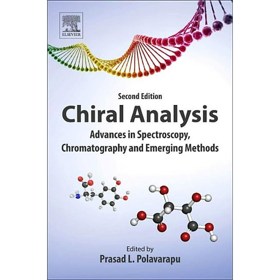 Chiral Analysis: Advances in Spectroscopy, Chromatography and Emerging Methods, (Paperback)