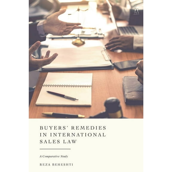 Buyers' Remedies in International Sales Law: A Comparative Study, (Hardcover)