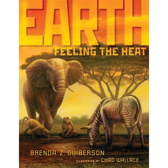Earth : Feeling the Heat (Hardcover)