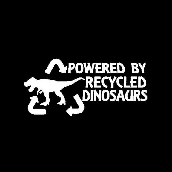 Powered by Recycled Dinosaurs Car Decal, T-Rex Car Bumper Sticker for Men Women Kids, Quote Letter Sticker with Cute Dinosaurs, 7 X 3 in