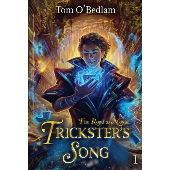 Trickster's Song The Road to Noviel: A LitRPG Portal Fantasy, Book 1, (Paperback)