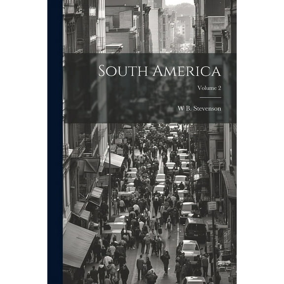 South America; Volume 2 (Paperback)