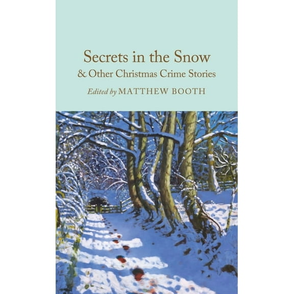 Secrets in the Snow & Other Christmas Crime Stories, (Hardcover)