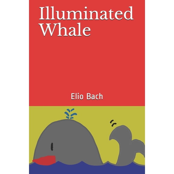 Illuminated Whale, (Paperback)