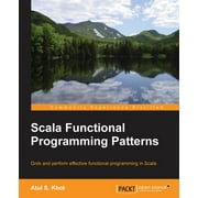 Scala Functional Programming Patterns (Paperback)