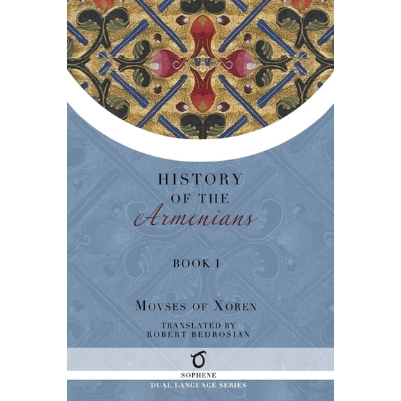 History of the Armenians: Volume 1, (Paperback)