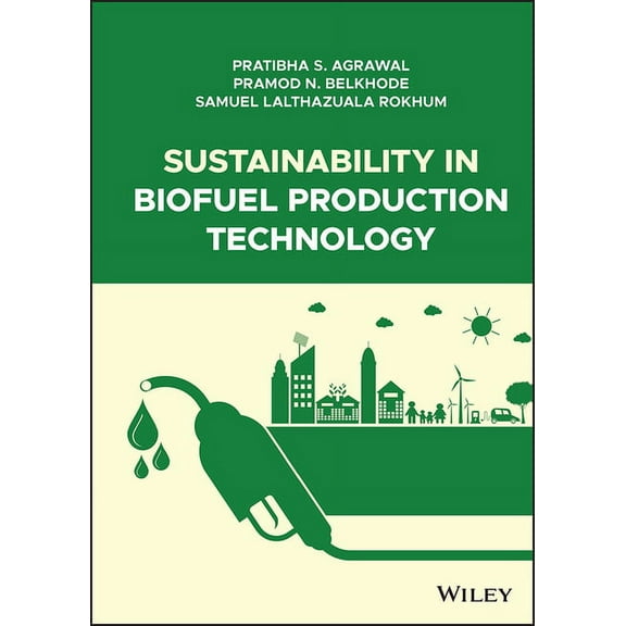 Sustainability in Biofuel Production Technology, (Hardcover)