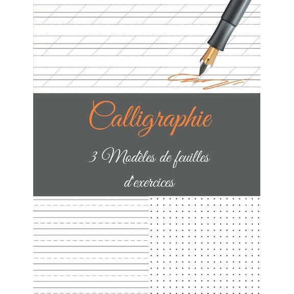 Calligraphie 3 ModÃ¨les de Feuilles d'exercices: Carnet d'exercices - Ã©criture manuscrite - 100 pages - A4, (Paperback)