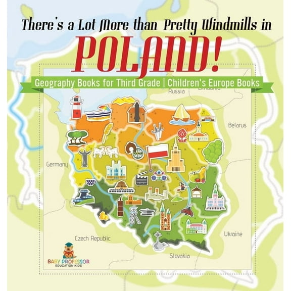 There's a Lot More than Pretty Windmills in Poland! Geography Books for Third Grade Children's Europe Books, (Hardcover)