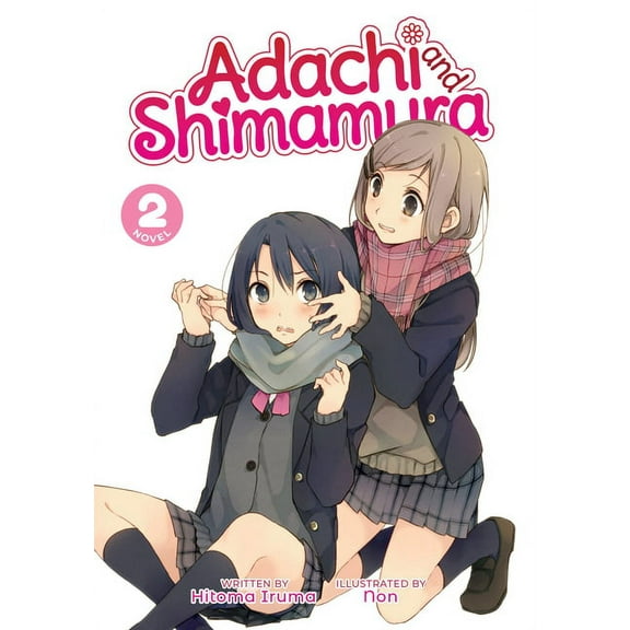 Adachi and Shimamura (Light Novel) Adachi and Shimamura (Light Novel) Vol. 2, Book 2, (Paperback)