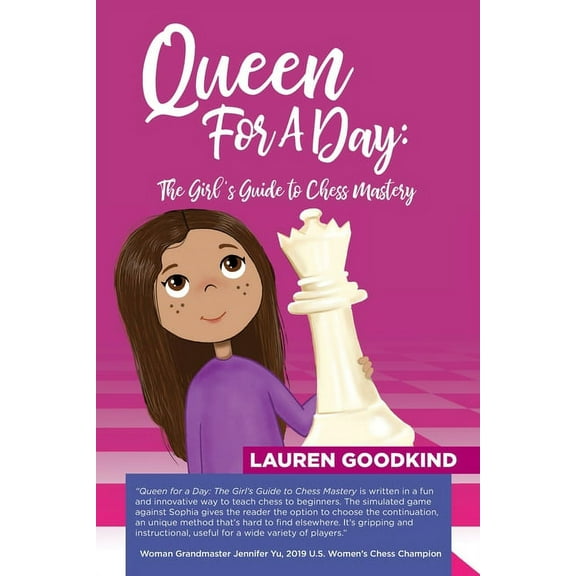 Queen for a Day: The Girl's Guide to Chess Mastery, (Paperback)