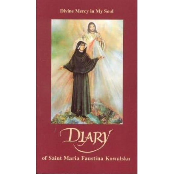 Diary of Saint Maria Faustina Kowalska: Divine Mercy in My Soul, (Paperback)
