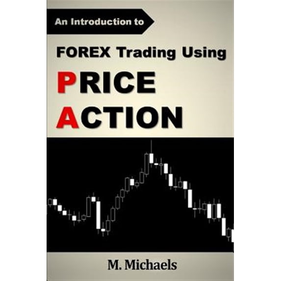 Pre-Owned Forex Trading Using Price Action
