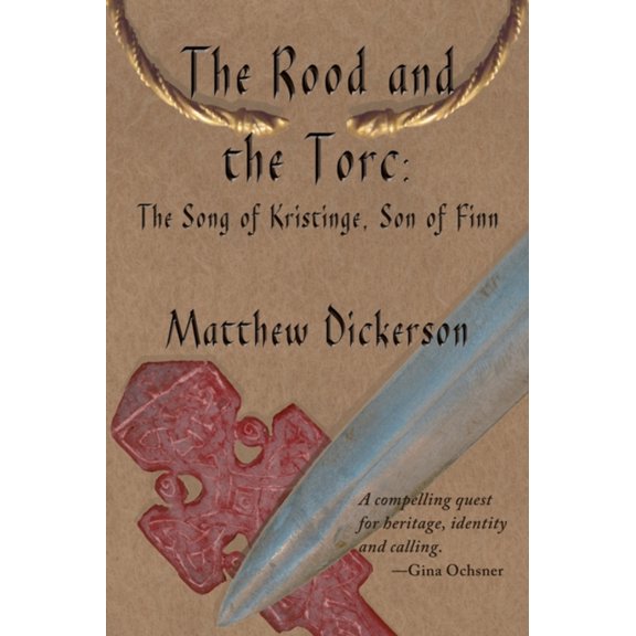 Pre-Owned The Rood and the Torc: The Song of Kristinge, Son of Finn (Paperback) 1609402987 9781609402983